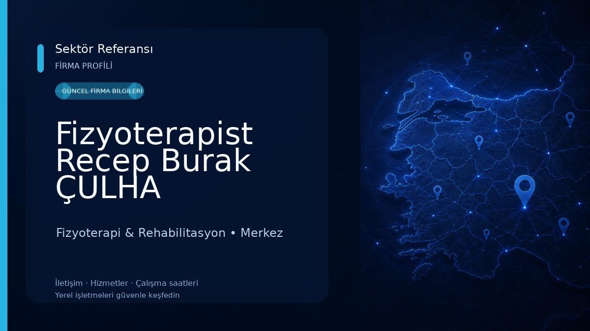 Fizyoterapist Recep Burak ÇULHA 