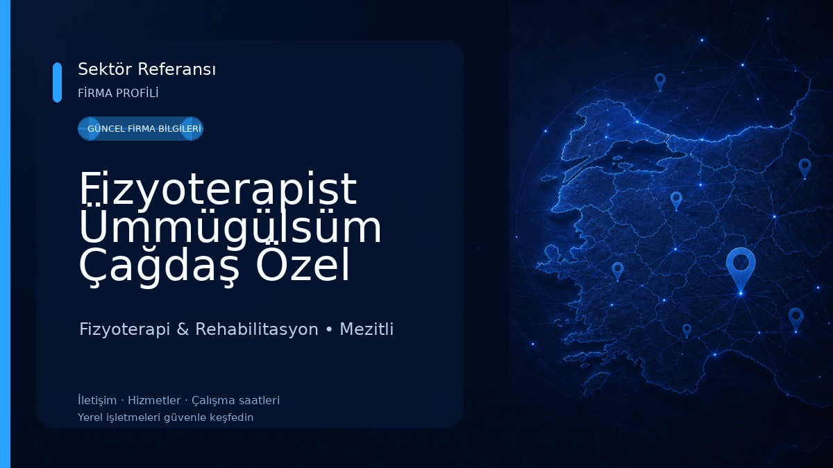 Fizyoterapist Ümmügülsüm Çağdaş Özel Sağlık Meslek Hizmet Birimi Fizyoterapi & Rehabilitasyon