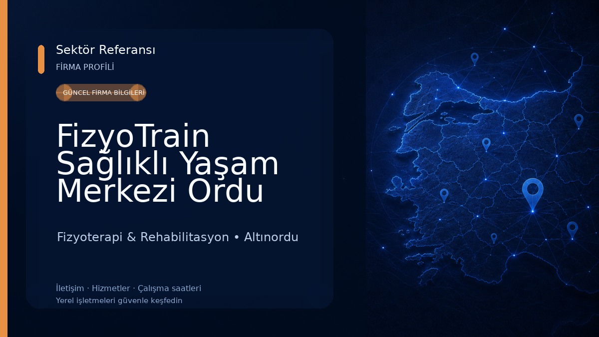 FizyoTrain Sağlıklı Yaşam Merkezi Ordu Fizyoterapi & Rehabilitasyon