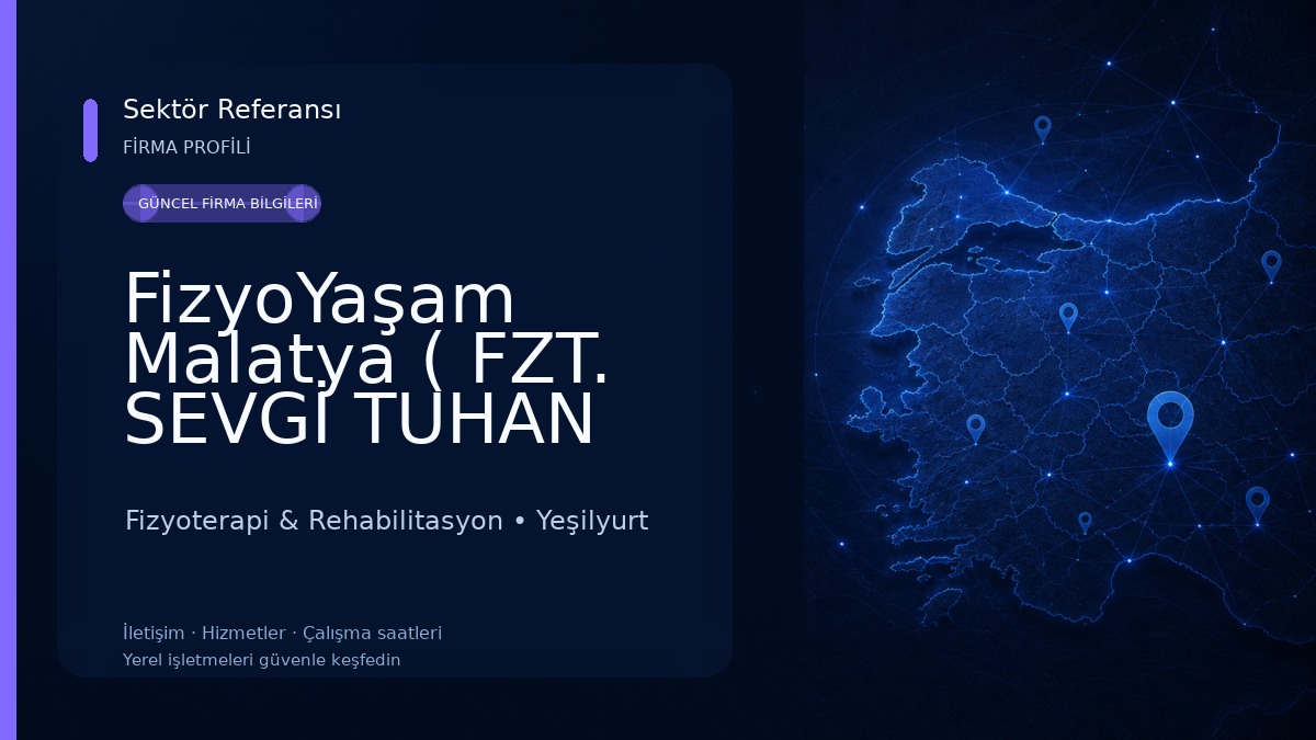 FizyoYaşam Malatya ( FZT. SEVGİ TUHAN Özel Sağlık Hizmet Birimi )