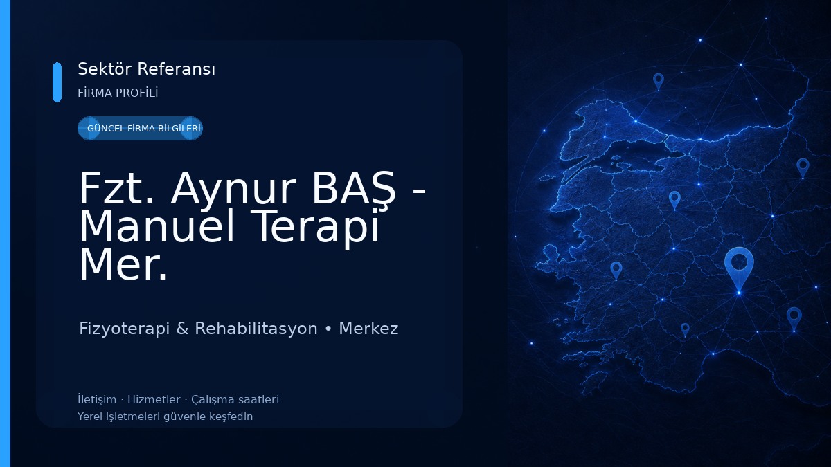 Fzt. Aynur BAŞ - Manuel Terapi Mer. Fizyoterapi & Rehabilitasyon