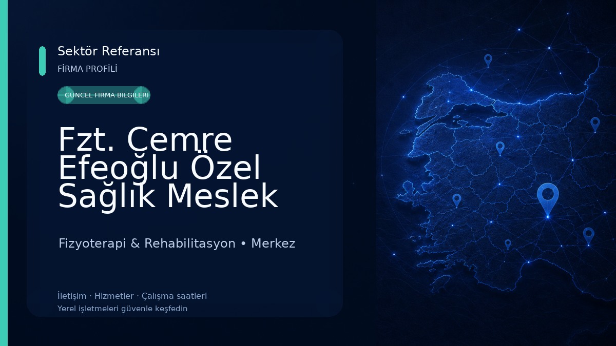Fzt. Cemre Efeoğlu Özel Sağlık Meslek Birimi FİZYOHAND Fizyoterapi & Rehabilitasyon