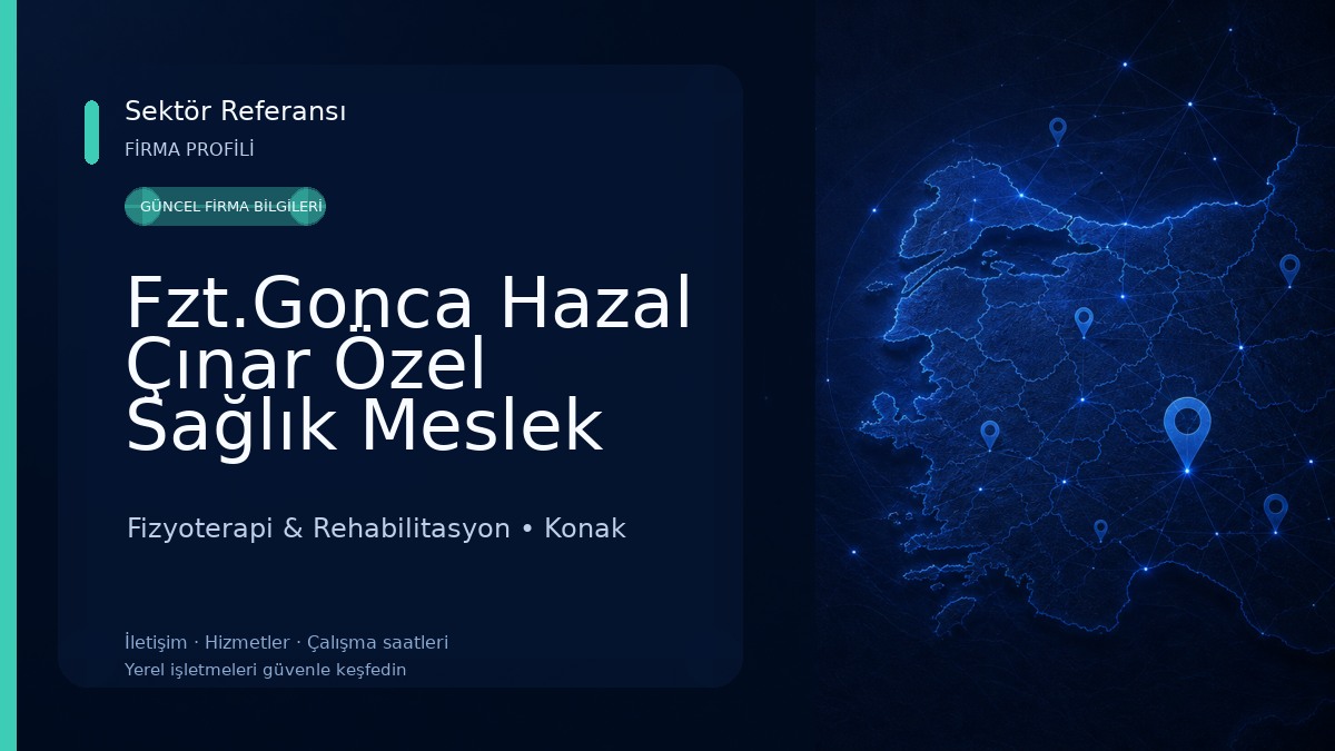 Fzt.Gonca Hazal Çınar Özel Sağlık Meslek Hizmet Birimi Fizyoterapi & Rehabilitasyon
