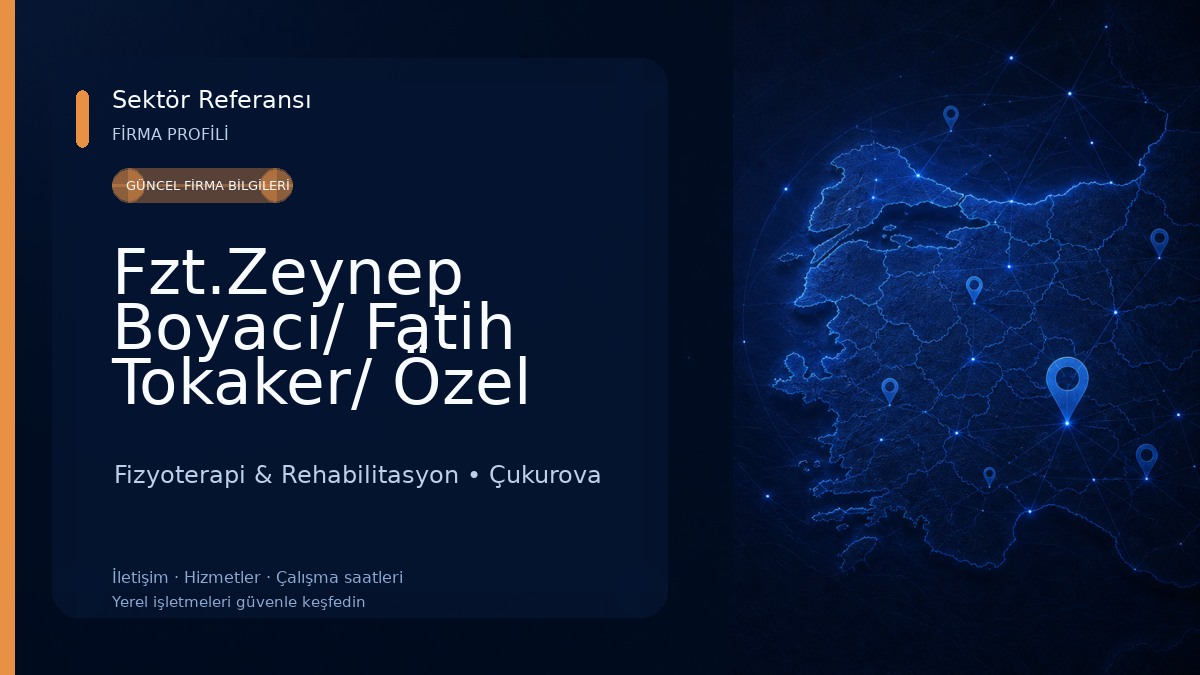 Fzt.Zeynep Boyacı/ Fatih Tokaker/ Özel Sağlık Meslek Hizmet Birimi Fizyoterapi & Rehabilitasyon