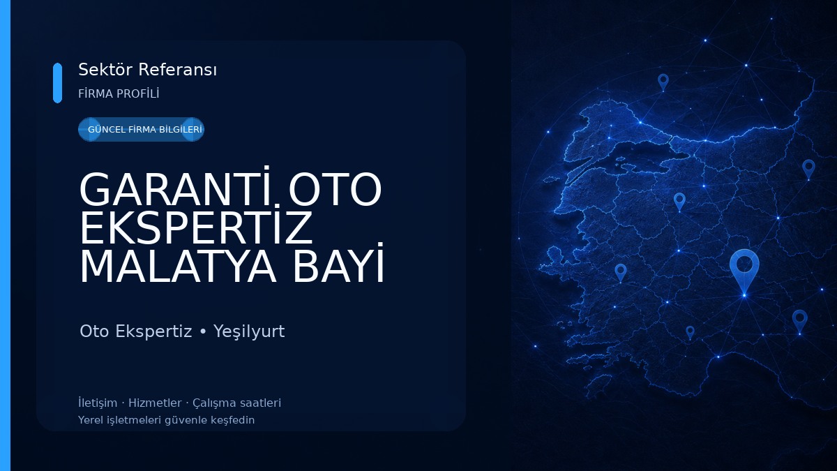 GARANTİ OTO EKSPERTİZ MALATYA BAYİ