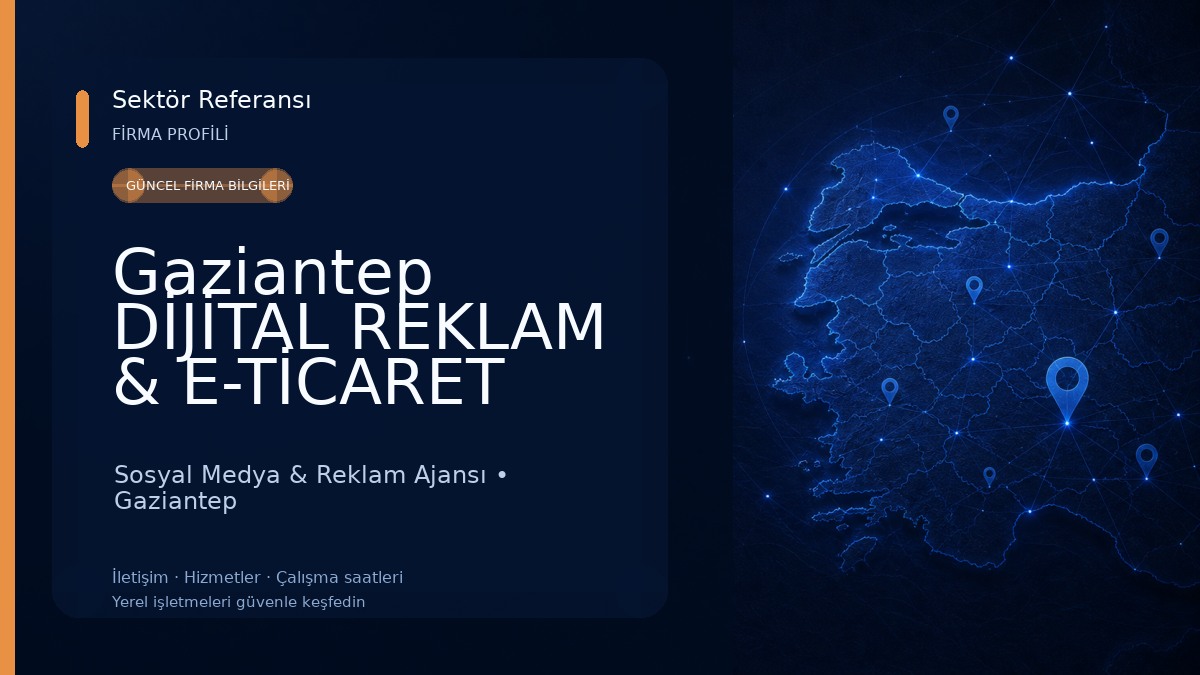 Gaziantep DİJİTAL REKLAM & E-TİCARET YAZILIMLARI & SOSYAL MEDYA ÇEKİMLERİ