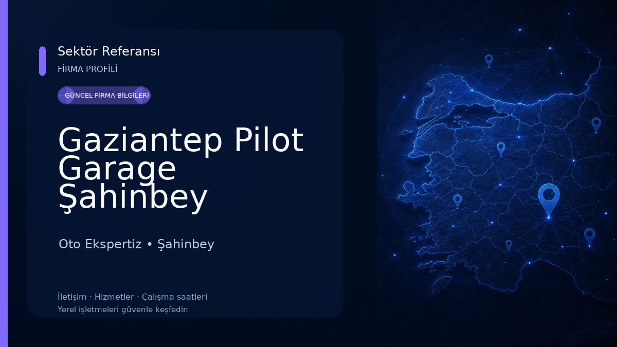 Gaziantep Pilot Garage Şahinbey