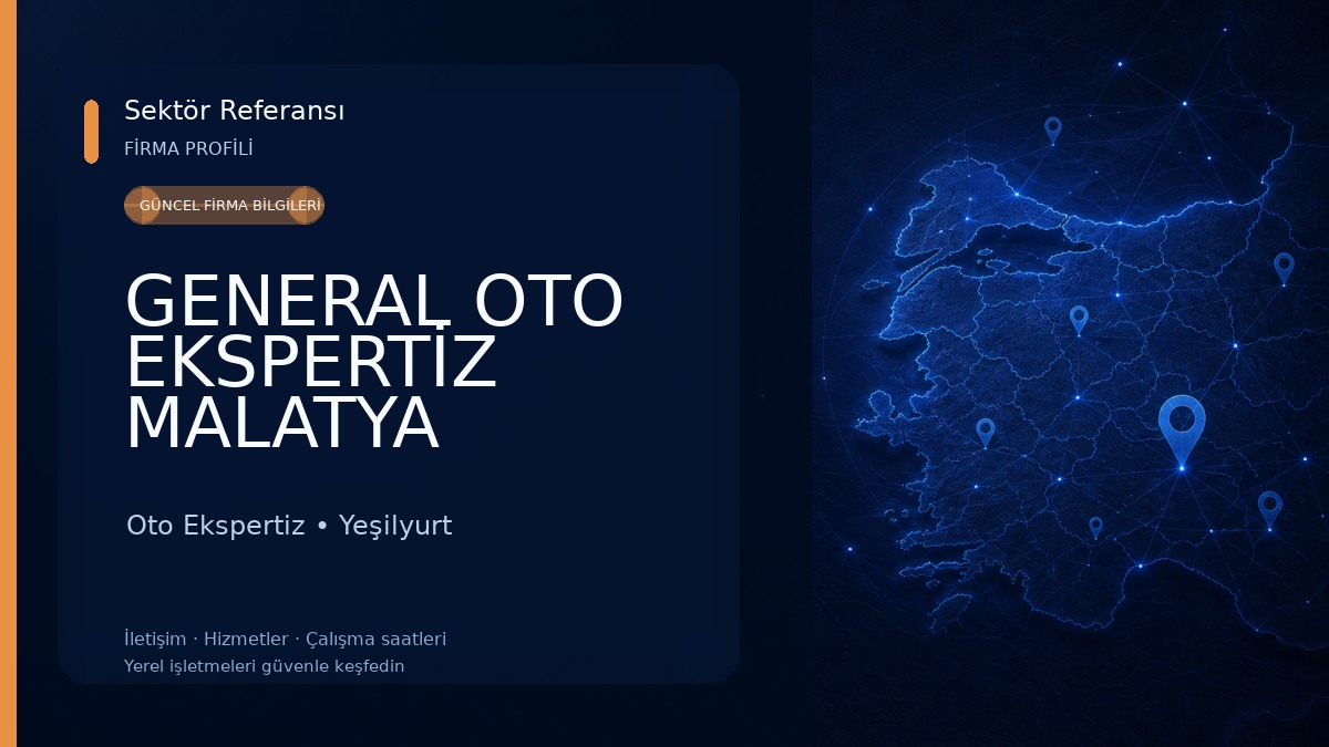 GENERAL OTO EKSPERTİZ MALATYA Oto Ekspertiz