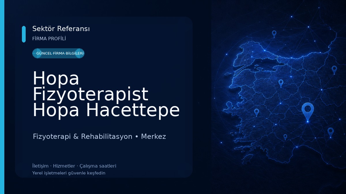 Hopa Fizyoterapist Hopa Hacettepe fiziktedavi Özel sağlık Hizmet birimi Fizyoterapist 