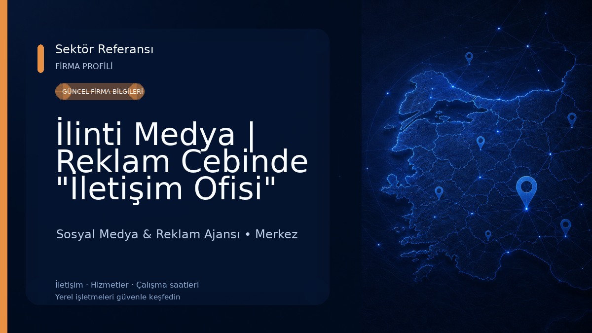 İlinti Medya | Reklam Cebinde "İletişim Ofisi" 
