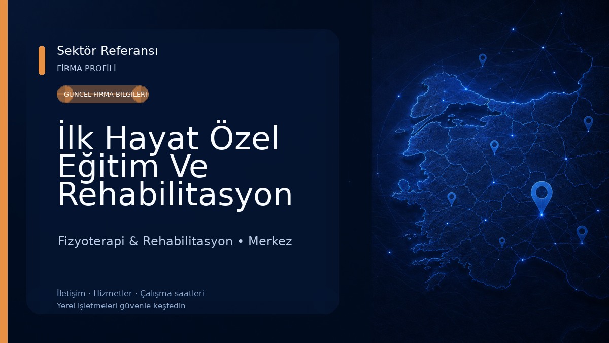 İlk Hayat Özel Eğitim Ve Rehabilitasyon Merkezi