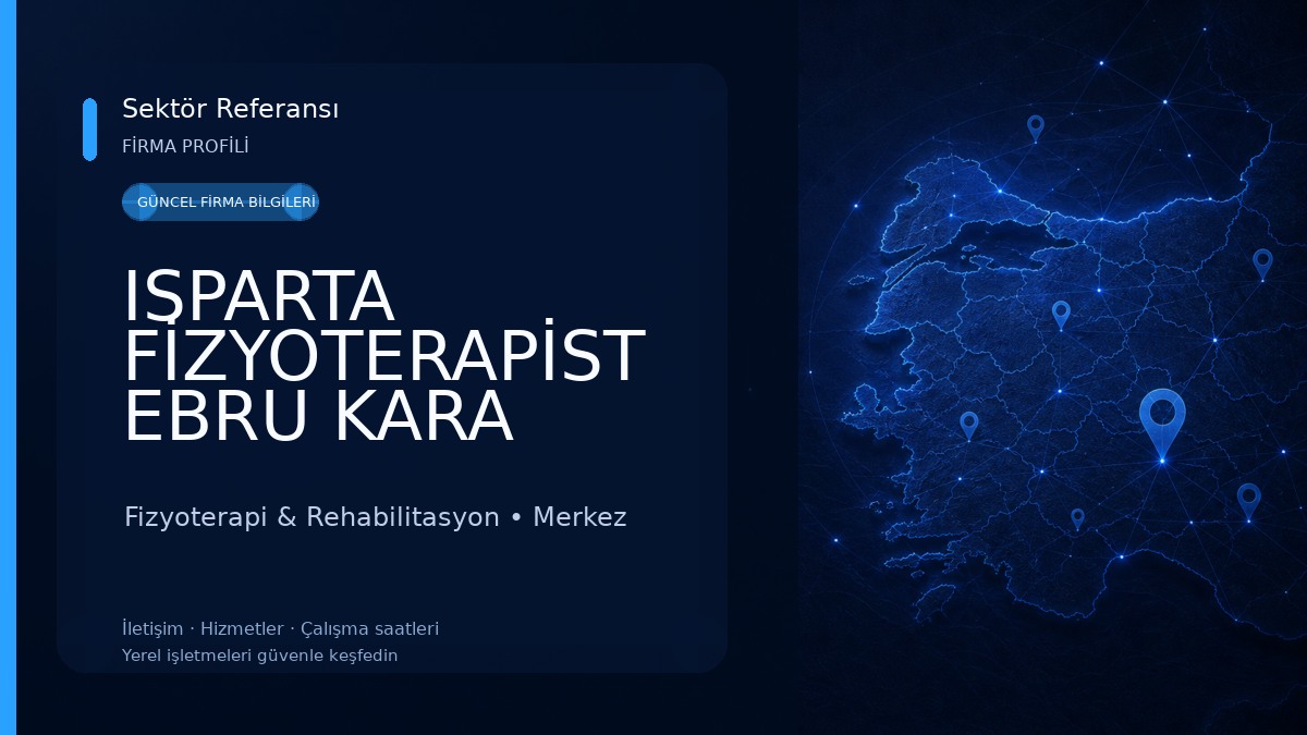 ISPARTA FİZYOTERAPİST EBRU KARA Fizyoterapi & Rehabilitasyon