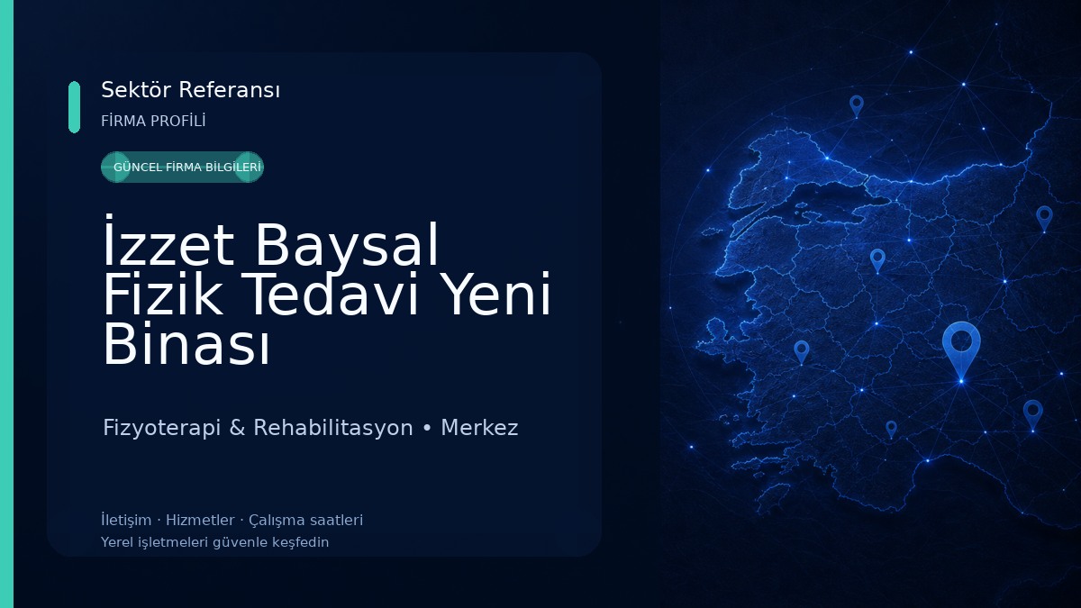İzzet Baysal Fizik Tedavi Yeni Binası Fizyoterapi & Rehabilitasyon