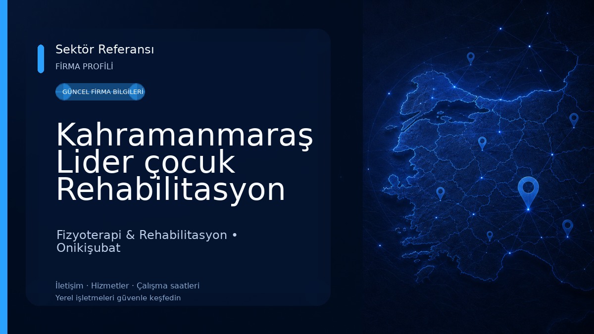 Kahramanmaraş Lider çocuk Rehabilitasyon Merkezi Fizyoterapi & Rehabilitasyon