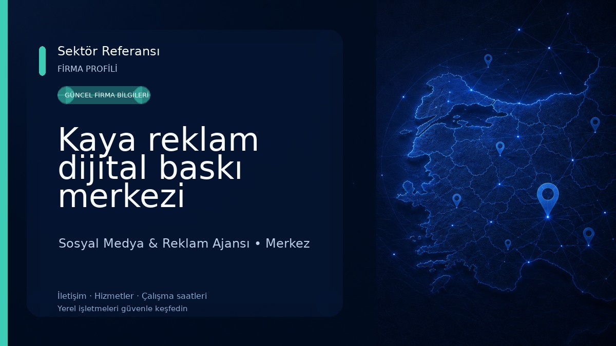 Kaya reklam dijital baskı merkezi