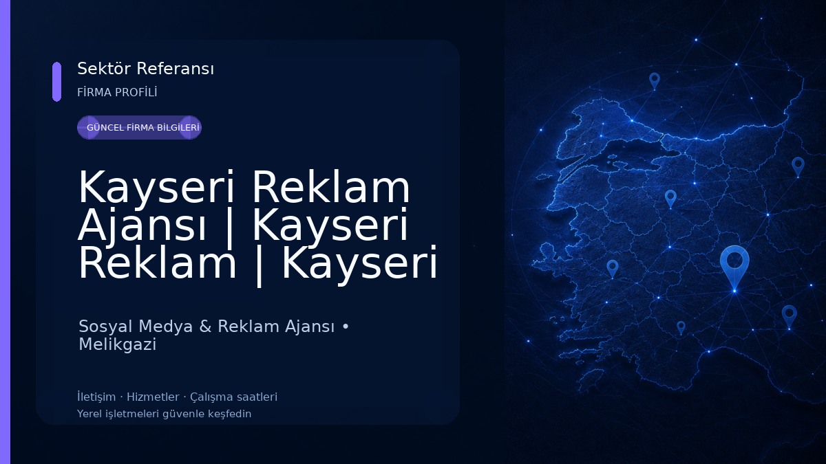 Kayseri Reklam Ajansı | Kayseri Reklam | Kayseri Reklamcı Sosyal Medya & Reklam Ajansı
