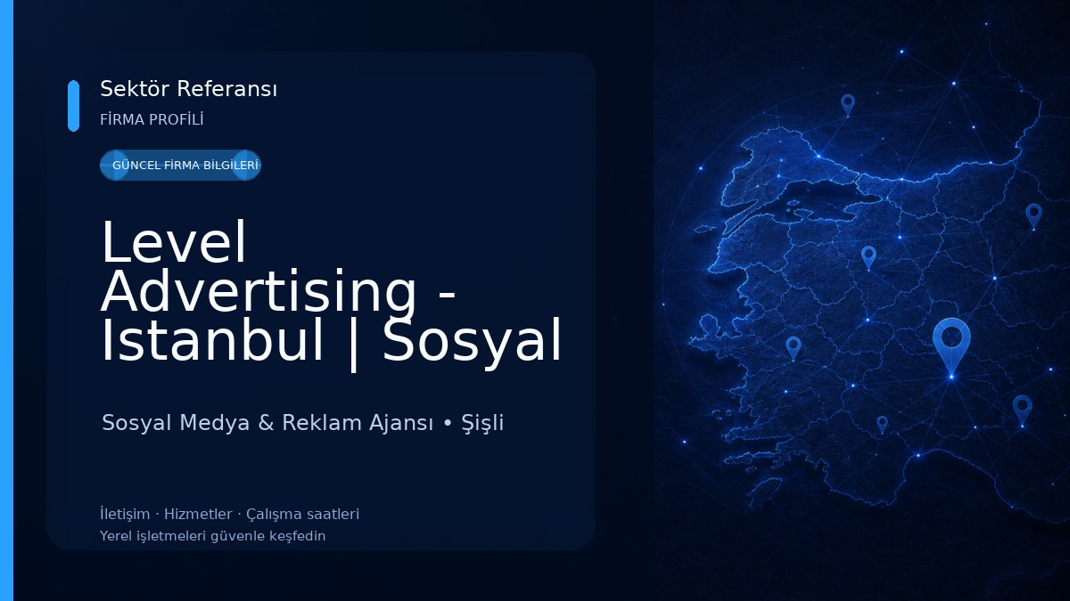 Level Advertising - Istanbul | Sosyal Medya | Web Tasarım & Yazılım | Dijital Reklam Ajansı Sosyal Medya & Reklam Ajansı