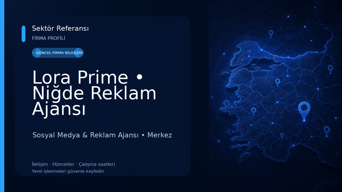 Lora Prime • Niğde Reklam Ajansı