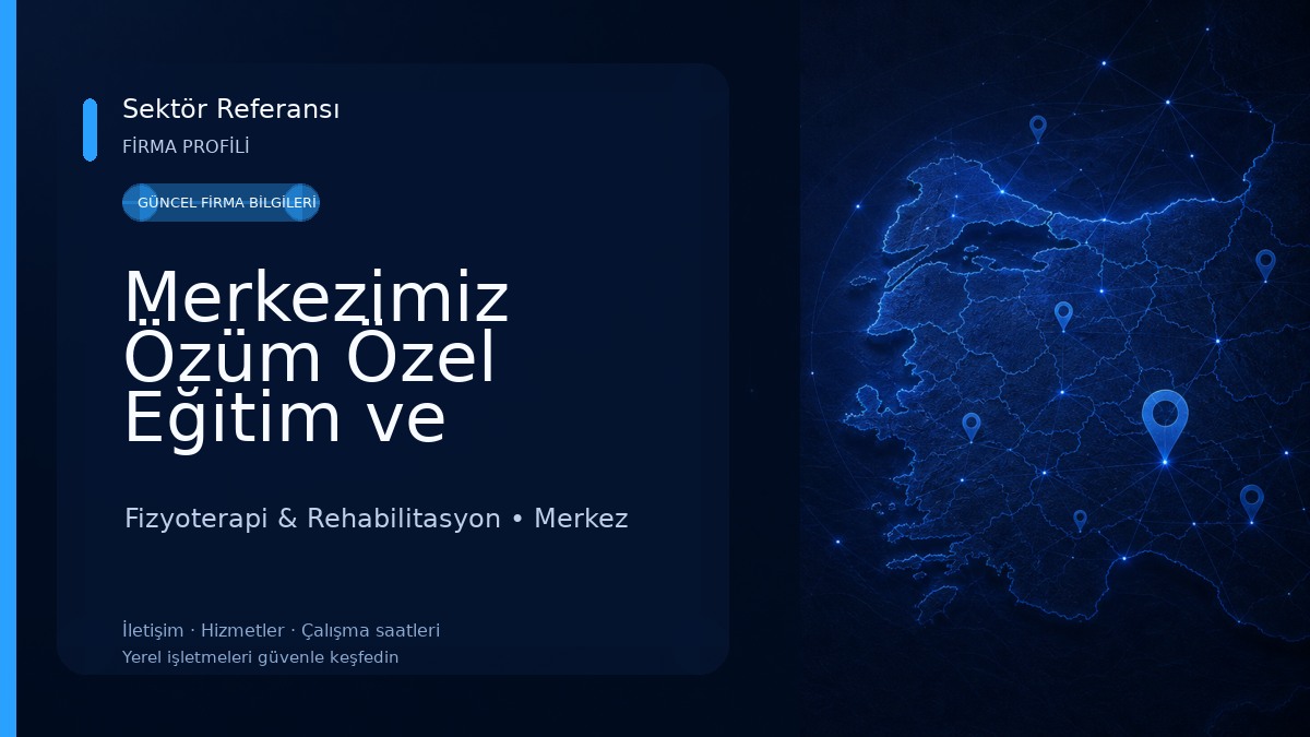 Merkezimiz Özüm Özel Eğitim ve Rehabilitasyon 