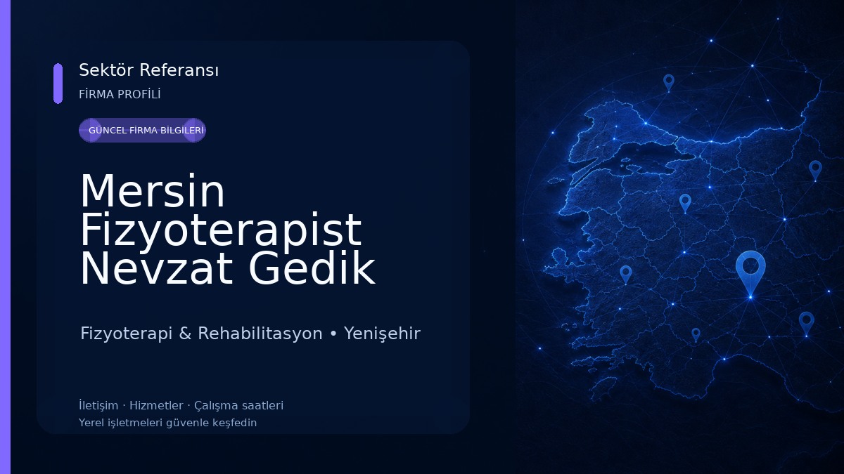 Mersin Fizyoterapist Nevzat Gedik Fizyoterapi & Rehabilitasyon
