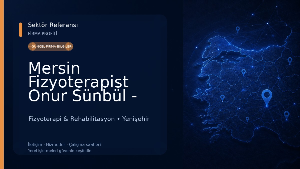 Mersin Fizyoterapist Onur Sünbül - Mersin Manuel Terapi Fizyoterapi & Rehabilitasyon