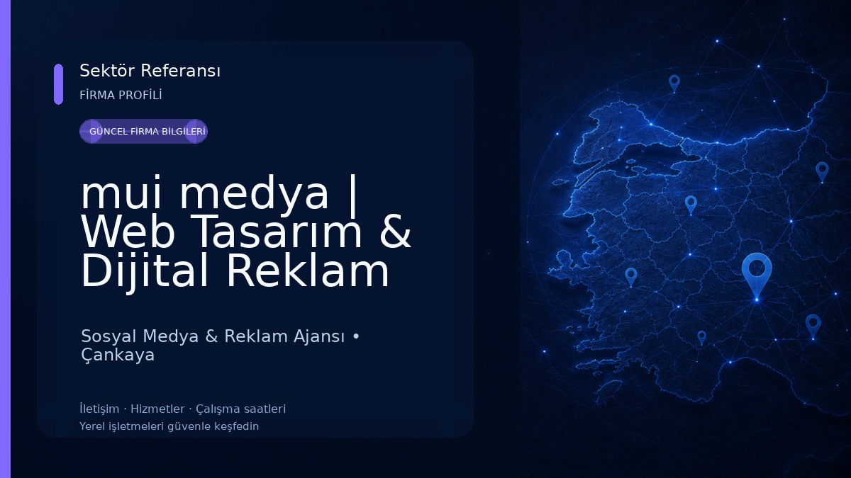 mui medya | Web Tasarım & Dijital Reklam Ajansı | Ankara Sosyal Medya & Reklam Ajansı