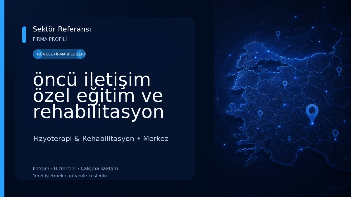 öncü iletişim özel eğitim ve rehabilitasyon merkezi Fizyoterapi & Rehabilitasyon