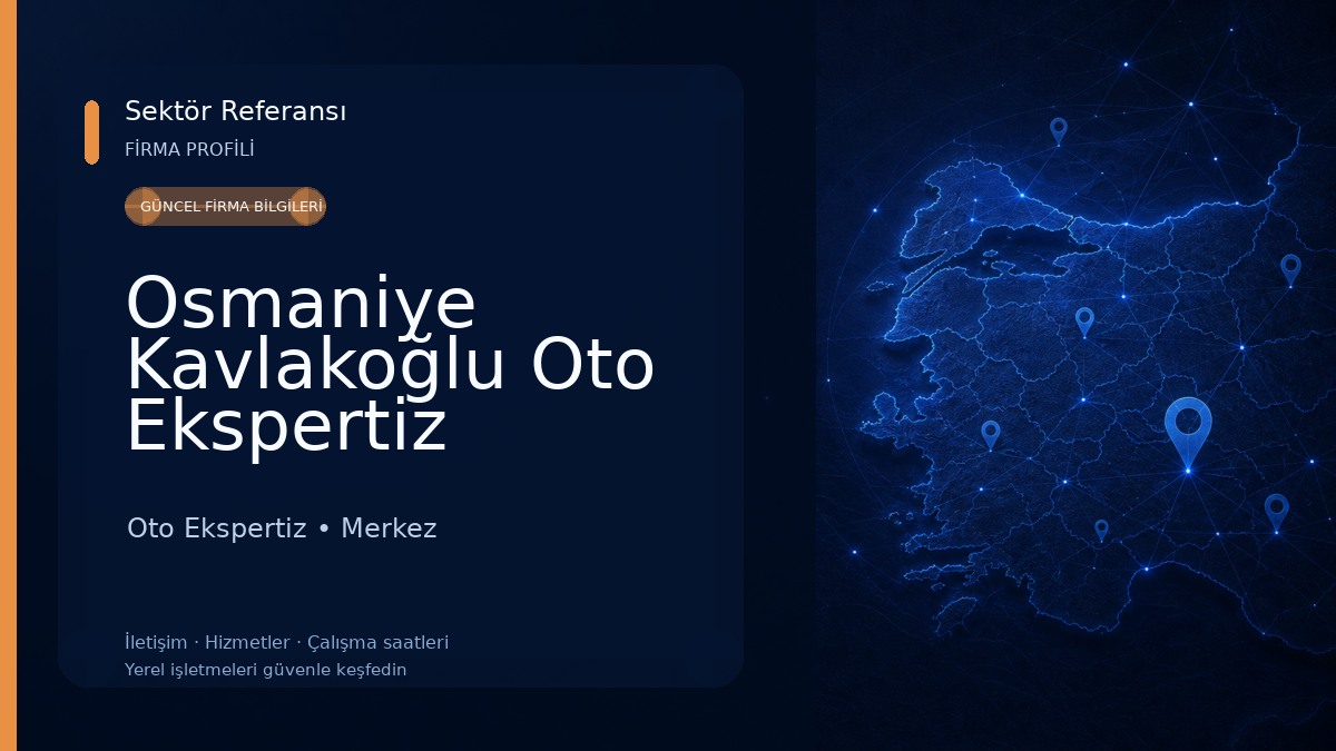 Osmaniye Kavlakoğlu Oto Ekspertiz Merkezi