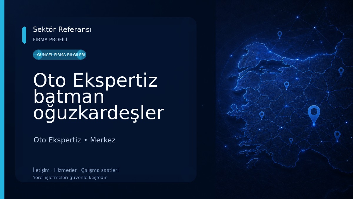 Oto Ekspertiz batman oğuzkardeşler Oto Ekspertiz