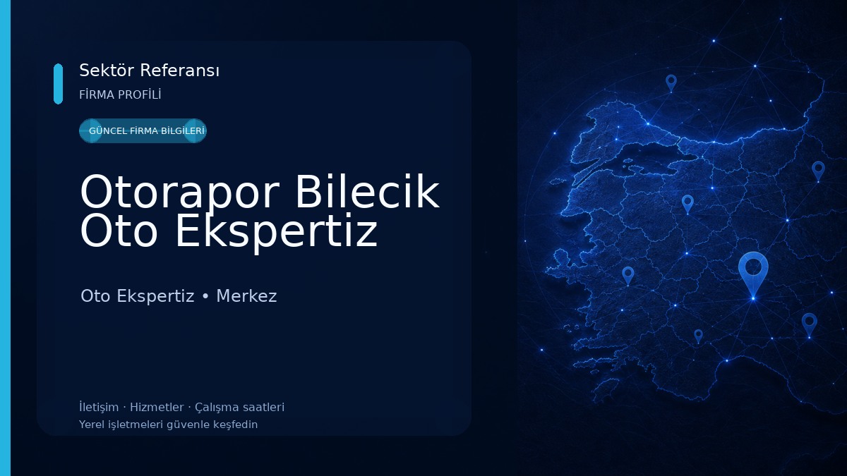 Otorapor Bilecik Oto Ekspertiz 