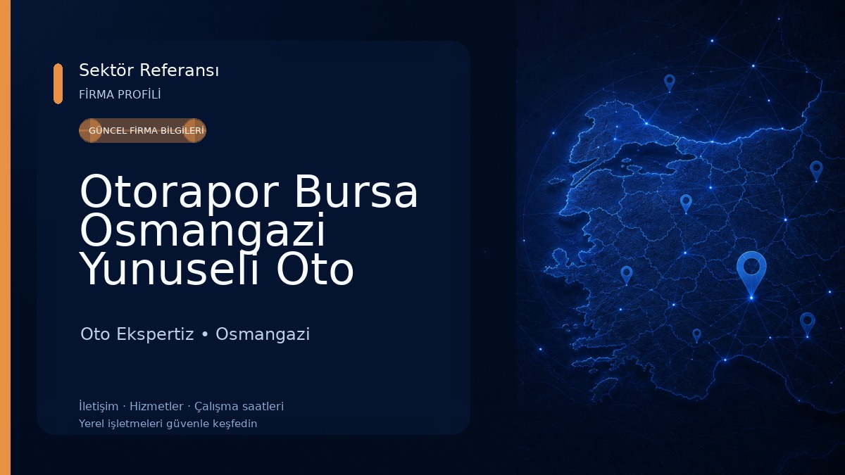 Otorapor Bursa Osmangazi Yunuseli Oto Ekspertiz