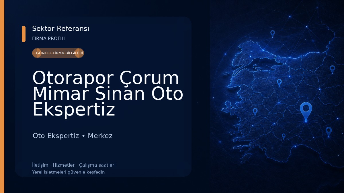 Otorapor Çorum Mimar Sinan Oto Ekspertiz Oto Ekspertiz