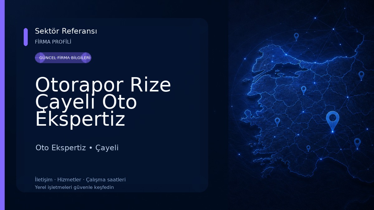Otorapor Rize Çayeli Oto Ekspertiz Oto Ekspertiz