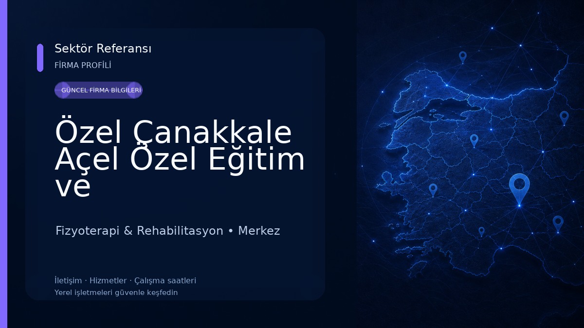 Özel Çanakkale Açel Özel Eğitim ve Rehabilitasyon Merkezi