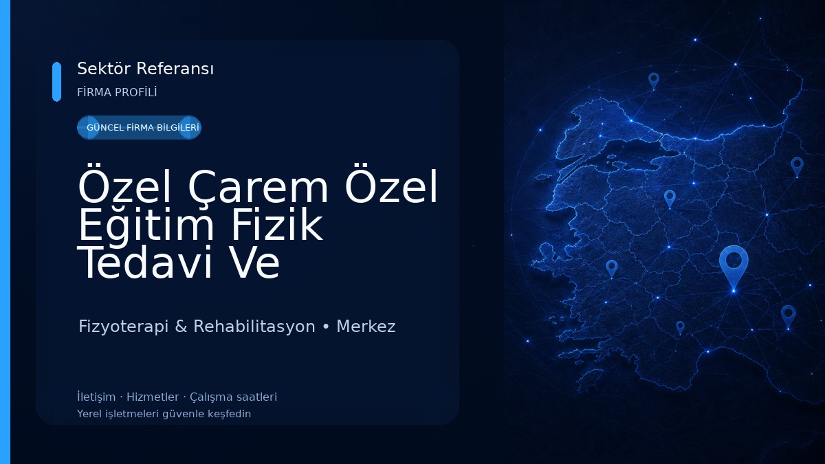 Özel Çarem Özel Eğitim Fizik Tedavi Ve Rehabilitasyon Kursu