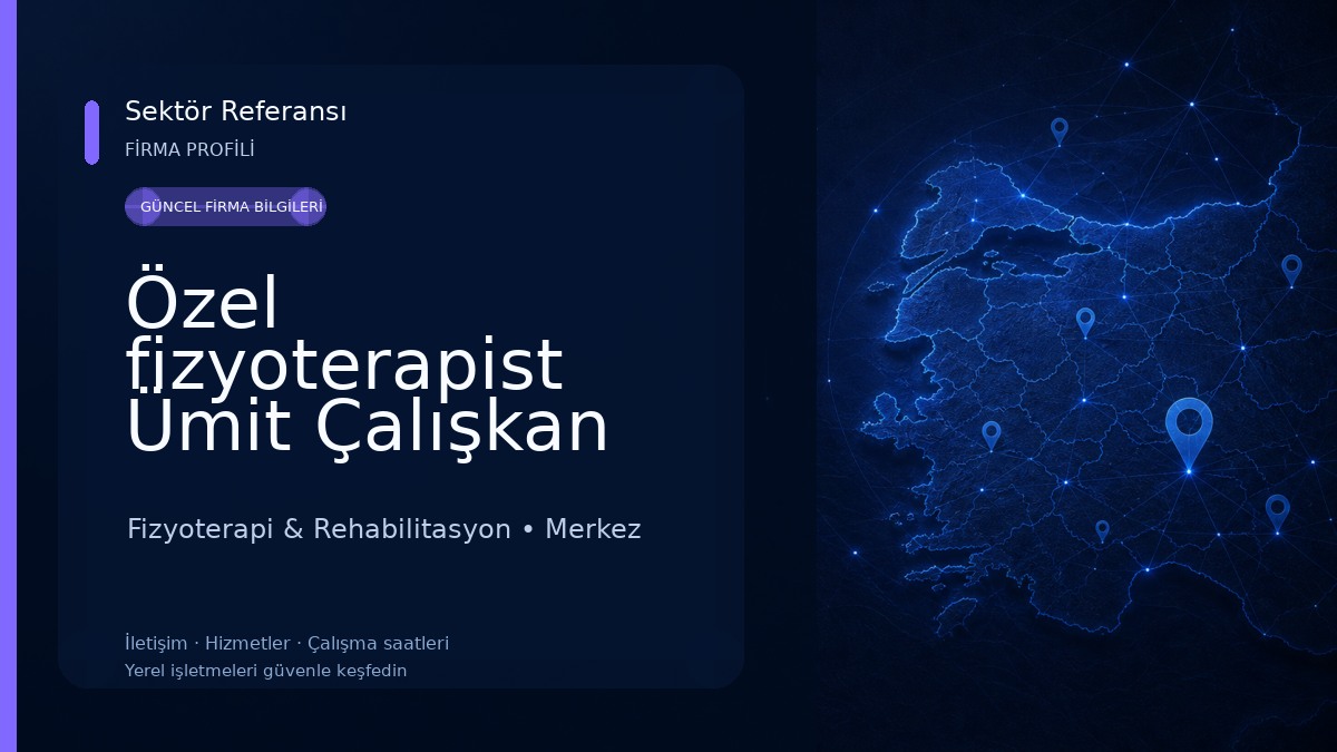 Özel fizyoterapist Ümit Çalışkan sağlık meslek hizmet birimi