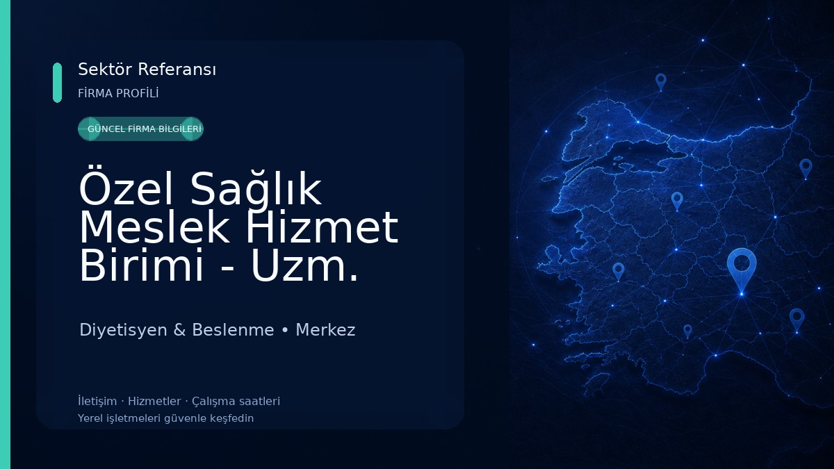 Özel Sağlık Meslek Hizmet Birimi - Uzm. Diyetisyen Nur Nagehan Kar 