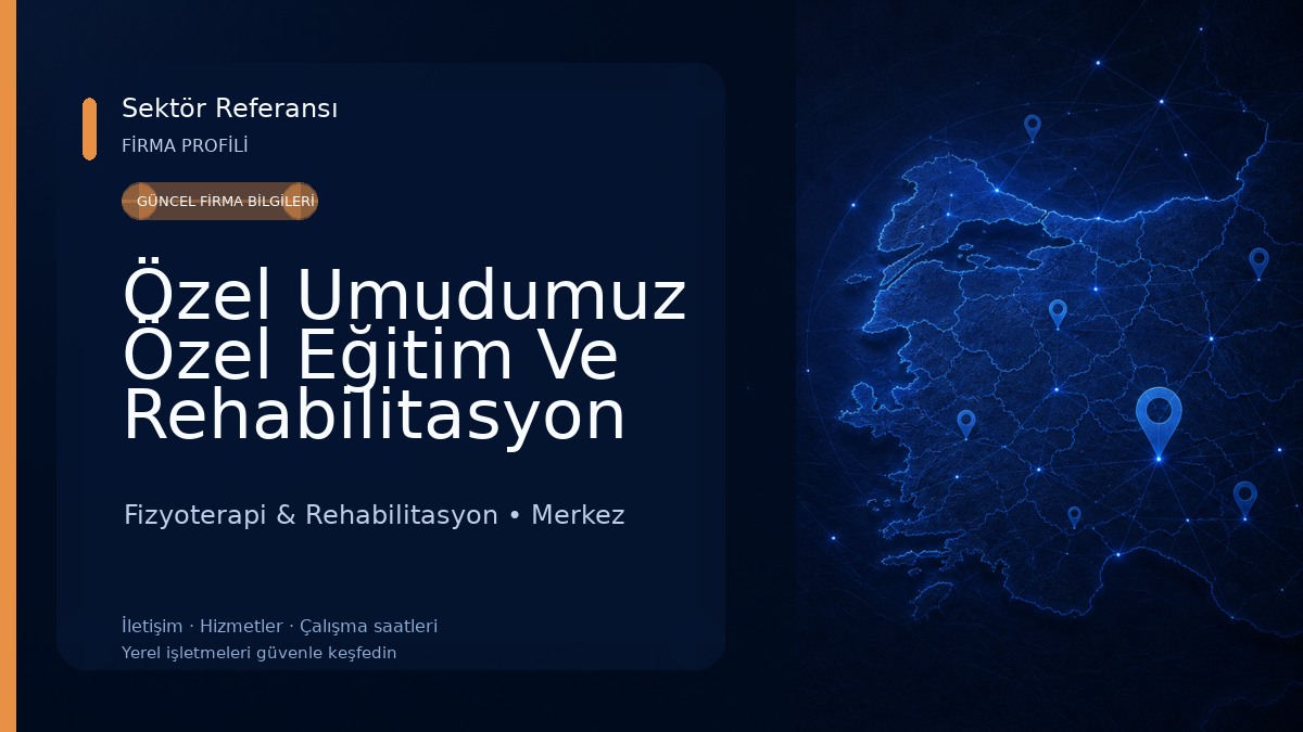 Özel Umudumuz Özel Eğitim Ve Rehabilitasyon Merkezi Fizyoterapi & Rehabilitasyon