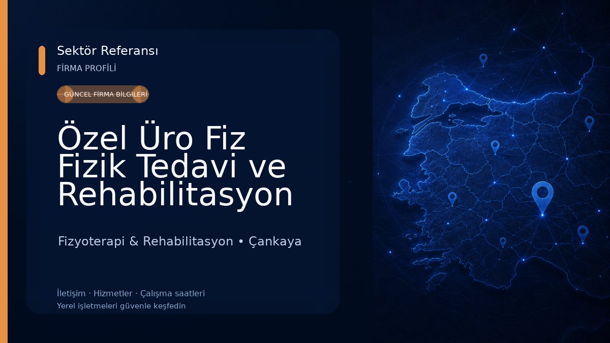 Özel Üro Fiz Fizik Tedavi ve Rehabilitasyon Merkezi Fizyoterapi & Rehabilitasyon
