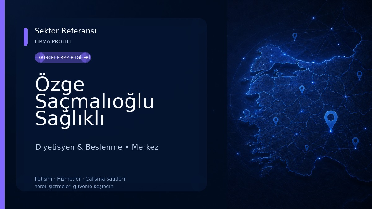Özge Saçmalıoğlu Sağlıklı Beslenme Ve Güzellik Merkezi Diyetisyen & Beslenme