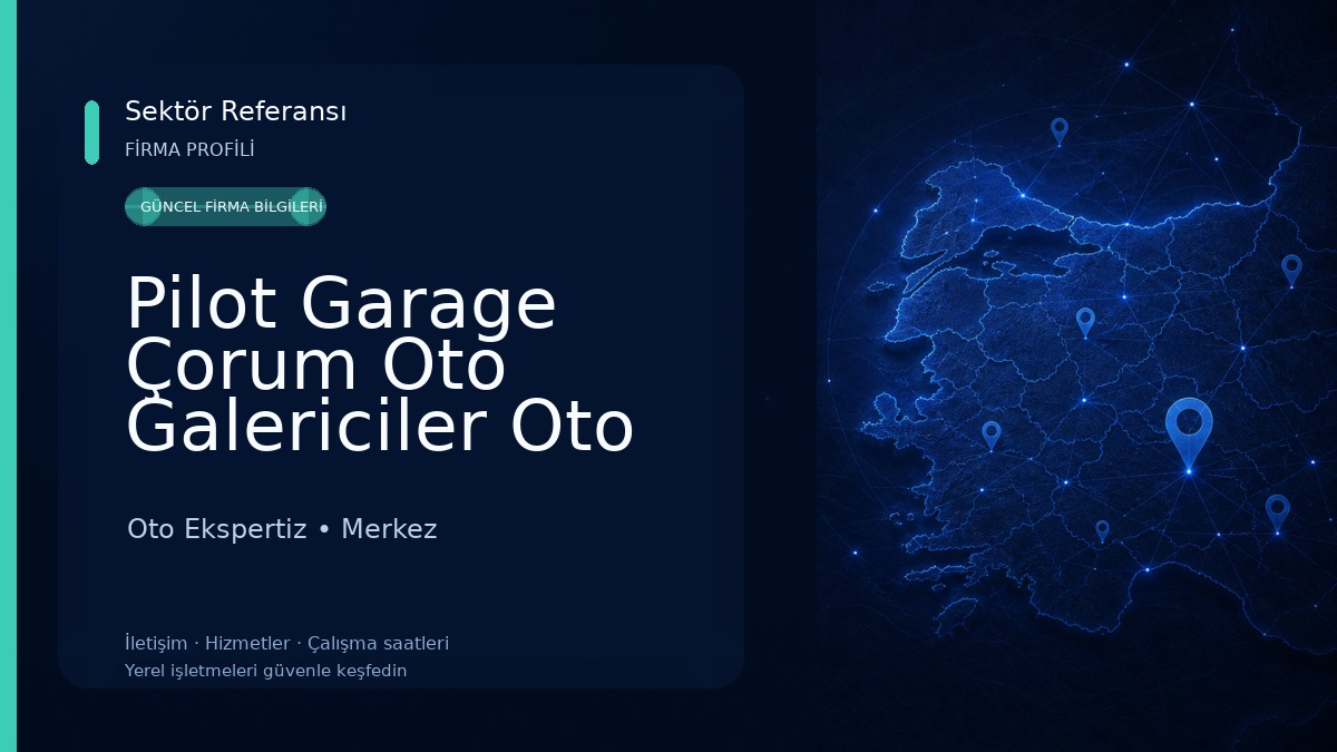 Pilot Garage Çorum Oto Galericiler Oto Ekspertiz 