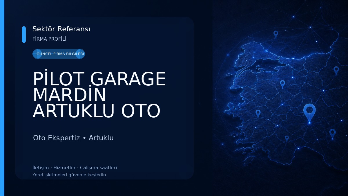 PİLOT GARAGE MARDİN ARTUKLU OTO EKSPERTİZ Oto Ekspertiz