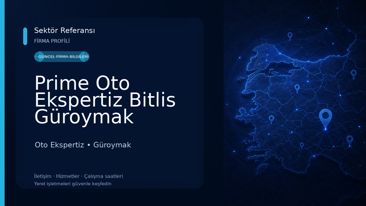 Prime Oto Ekspertiz Bitlis Güroymak Oto Ekspertiz