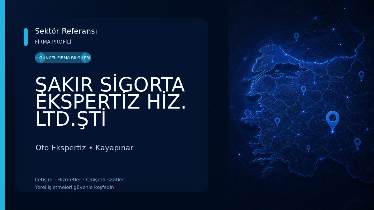 ŞAKIR SİGORTA EKSPERTİZ HİZ. LTD.ŞTİ