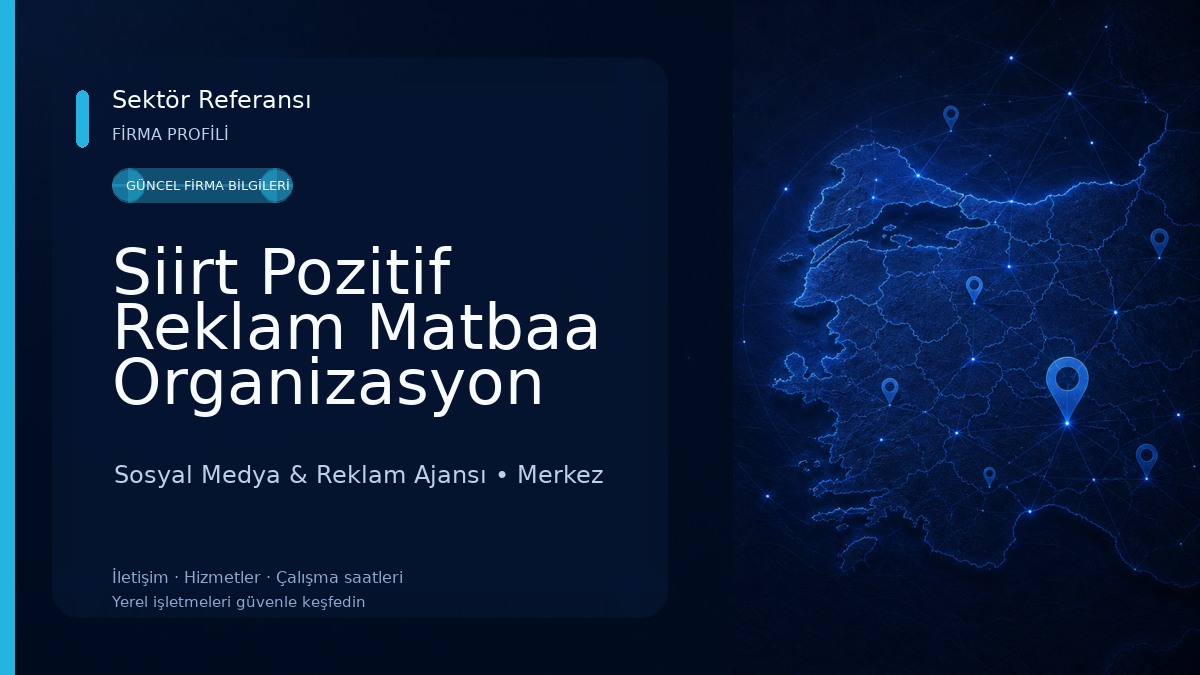 Siirt Pozitif Reklam Matbaa Organizasyon 