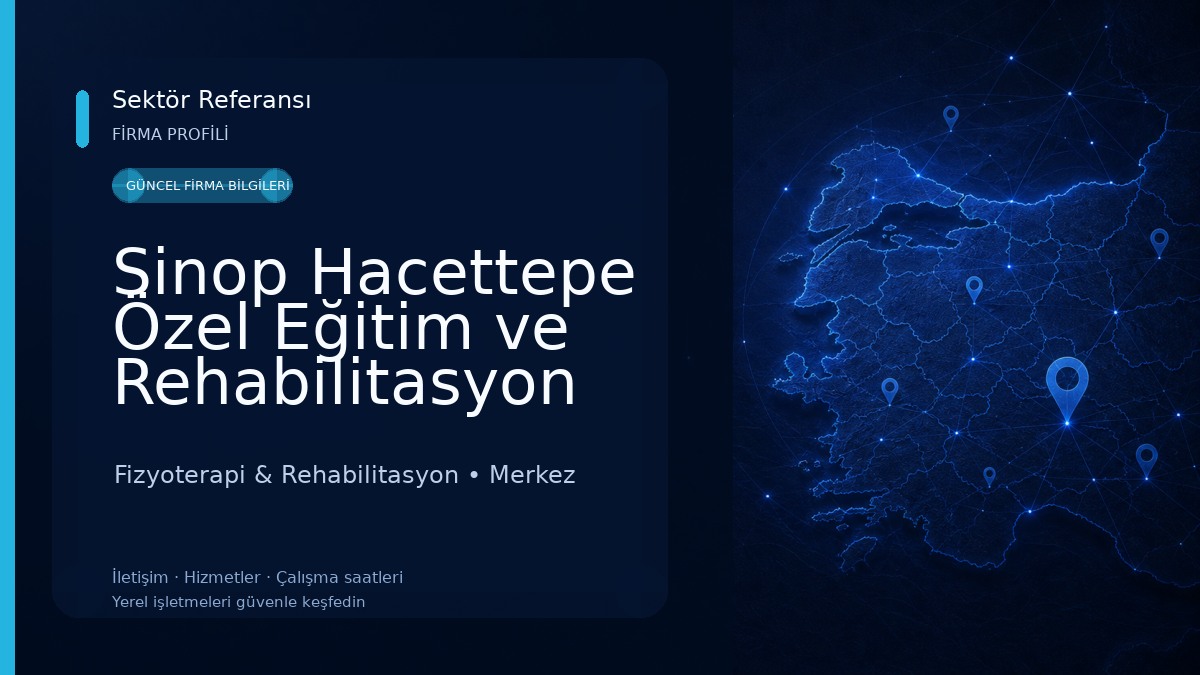 Sinop Hacettepe Özel Eğitim ve Rehabilitasyon Merkezi Fizyoterapi & Rehabilitasyon