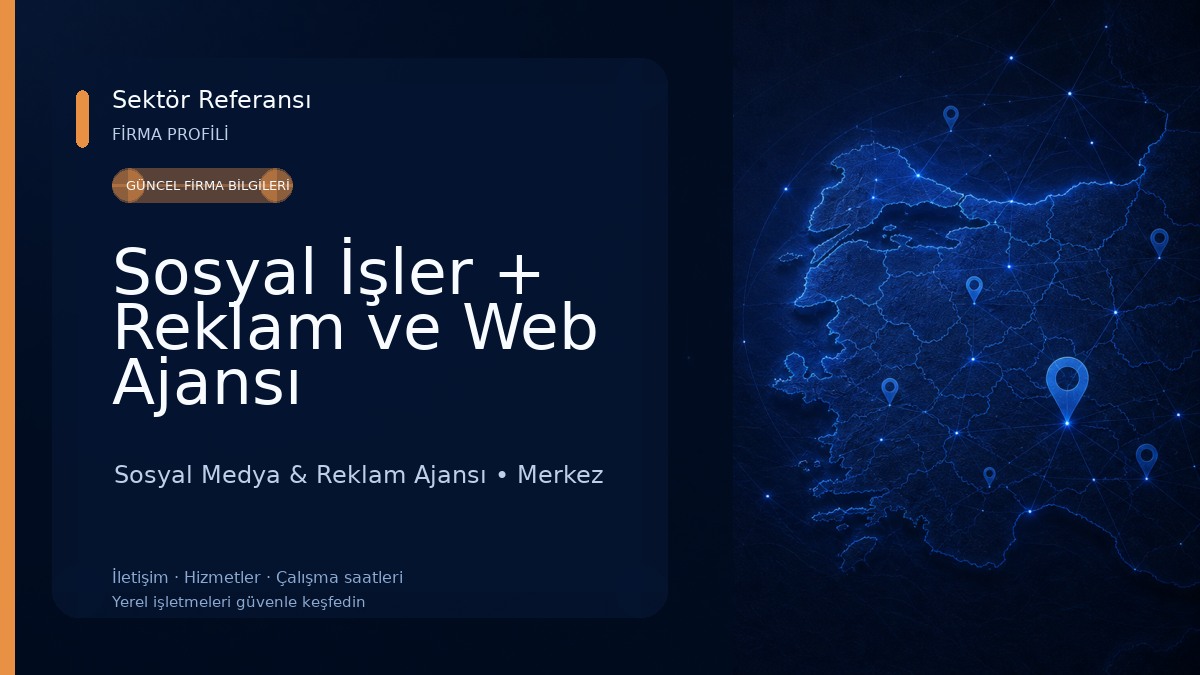 Sosyal İşler + Reklam ve Web Ajansı 
