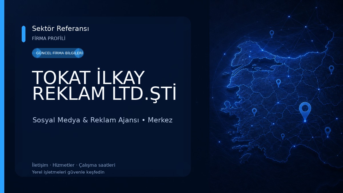TOKAT İLKAY REKLAM LTD.ŞTİ Sosyal Medya & Reklam Ajansı