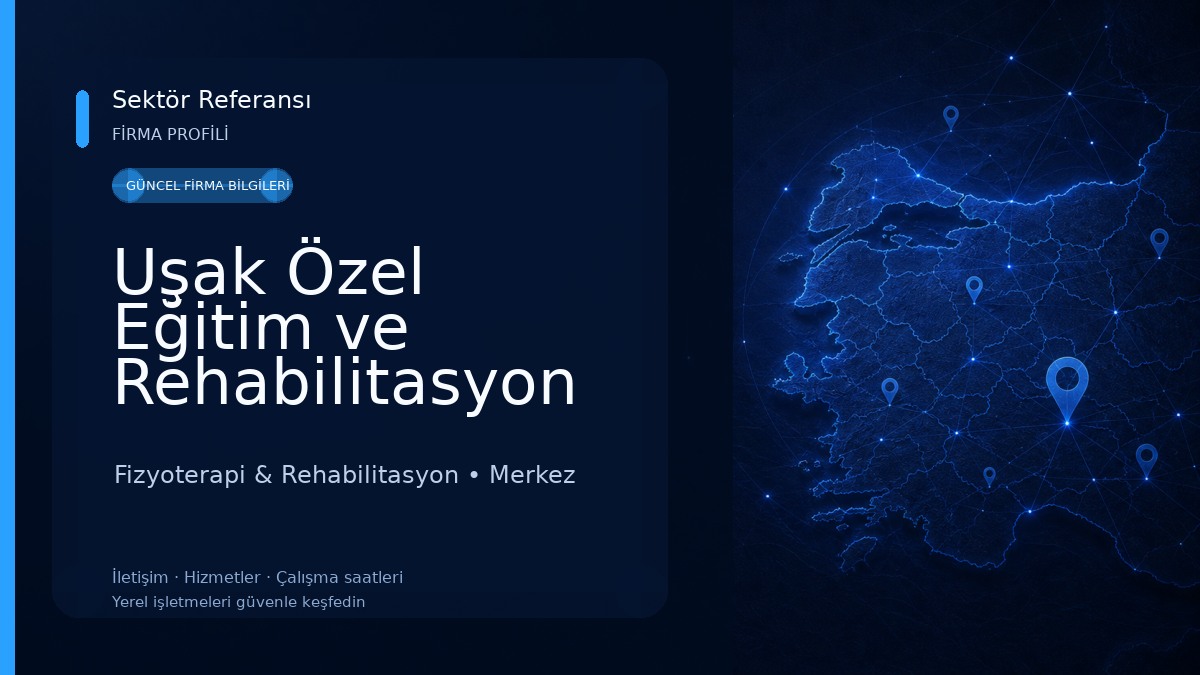 Uşak Özel Eğitim ve Rehabilitasyon Merkezi Fizyoterapi & Rehabilitasyon