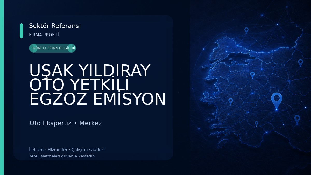 UŞAK YILDIRAY OTO YETKİLİ EGZOZ EMİSYON İSTASYONU Oto Ekspertiz